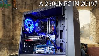 The i5 2500K Budget Gaming PC  2019 [upl. by Sublett]