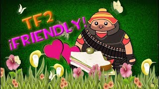 TF2  Cómo ser Friendly [upl. by Nolte]