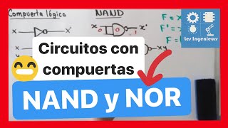 ✅COMPUERTAS UNIVERSALES NAND y NOR  APRÉNDELO RÁPIDO 💯 ELECTRÓNICA DIGITAL [upl. by Euqram]