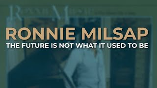 Ronnie Milsap  The Future Is Not What It Used To Be Official Audio [upl. by Nylhtak]