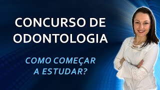 CONCURSO DE ODONTOLOGIA  COMO COMEÇAR A ESTUDAR EM 2023 [upl. by Ddot932]