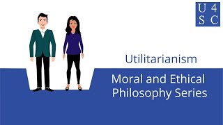 Utilitarianism For the Greater Good  Moral and Ethical Philosophy Series  Academy 4 Social Ch [upl. by Felisha]