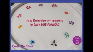 Hand embroidery for beginners  10 easy mini flowers [upl. by Anoyet]