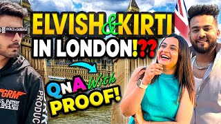 Was Kirti with Elvish Yadav in LONDON  Missed your enrolment date  Now what to do 🙄 [upl. by Alphonse34]