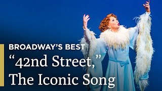 42nd Street The Iconic Song  42nd Street  Broadways Best  Great Performances on PBS [upl. by Barmen779]