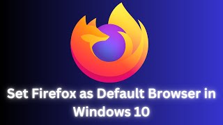 How to Set Firefox as Default Browser in Windows 10 [upl. by Arand]