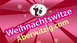 Weihnachtswitze Lustige Witze zu Weihnachten präsentiert von wwwaberwitzigcom [upl. by Llehcim]