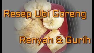 Resep Ubi Goreng Renyah amp Gurih [upl. by Nareht]