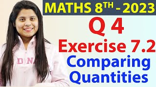 Q 4  Ex 72  Comparing Quantities  NCERT Maths Class 8th  Chapter 7 New Syllabus CBSE 2023 [upl. by Tompkins]