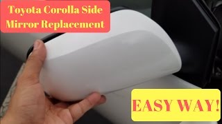 Replace Toyota Corolla Side MirrorEASY WAY [upl. by Carlie764]