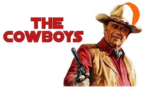 The Cowboys 1972 English Movie  John WayneRoscoe Lee Browne  Review and Facts [upl. by Kevan808]