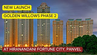 Golden Willows Phase 2 at Hiranandani Fortune City Panvel 2 3 amp 4 BHK Flats [upl. by Wolfie]