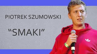 PIOTREK SZUMOWSKI  quotSmakiquot  20 StandUpów [upl. by Ynabla]