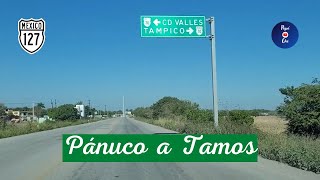 PÁNUCO A TAMOS VERACRUZ [upl. by Burgwell876]