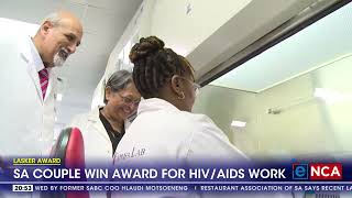 Lasker Award  SA couple win award for HIV amp AIDS work [upl. by Aeresed112]