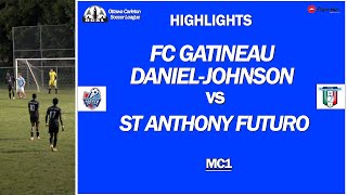 HIGHLIGHTS  FC Gatineau DanielJohnson vs St Anthony Futuro  2024 OCSL MC1 [upl. by Yoj]