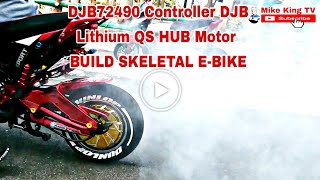 EBike modified Pinoy EBikers Install DJB 72490 DJB LITHIUM QS HUB Motor BUILD SKELETAL EBIKE [upl. by Maegan]