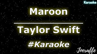 Taylor Swift  Maroon Karaoke [upl. by Etka616]