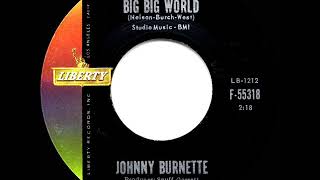 1961 HITS ARCHIVE Big Big World  Johnny Burnette [upl. by Arno541]