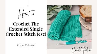 How To Do The Extended Single Crochet Stitch esc In 4 Easy Steps [upl. by Garreth]