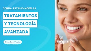 Confía estás en Adeslas Tratamientos y tecnología avanzada  Adeslas Dental [upl. by Leirum938]