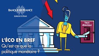 Questce que la politique monétaire  Avant 2021  Banque de France [upl. by Aserehs]