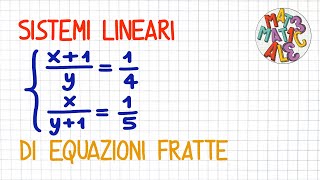 SISTEMI LINEARI DI EQUAZIONI FRATTE 1  SL55 [upl. by Alwitt]