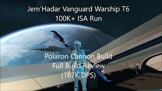 JemHadar Vanguard Warship T6 Polaron Cannon Build Full Build Review 167K DPS [upl. by Urata265]