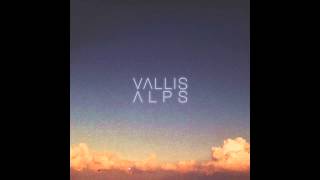 Vallis Alps  Oh [upl. by Ynttirb285]