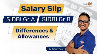 SIDBI 2024  SIDBI Gr A vs Gr B Salary Slip 2024  Allowances amp Benefits Explained  By Kailash Sir [upl. by Naitsabes643]