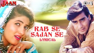 Rab Se Sajan Se  Lyrical  Jaan  Alka Yagnik Udit Narayan  Ajay Devgn  Twinkle Khanna90s Hits [upl. by Eilahtan]