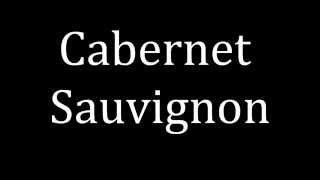 How to pronounce Cabernet Sauvignon [upl. by Carlota559]