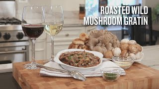 Roasted Wild Mushroom Gratin [upl. by Nilauqcaj]