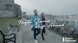 RAFFI AHMAD amp NAGITA SLAVINA  BUKAN PUJANGGA Official Music Video [upl. by Laen]