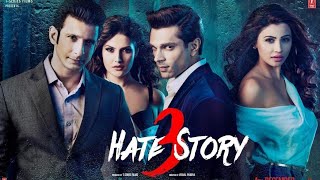 HATE STORY 3 FULL MOVIE IN HINDI  Bollywood movie 🎥2015 movie ♦️🎥 bollywood films release ✅ [upl. by Yleek]