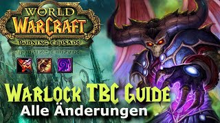 TBC Hexenmeister Guide  ALLE Änderungen  WoW Classic TBC 243 [upl. by Yrellam]