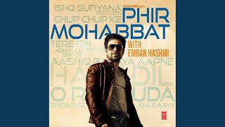 Phir Mohabbat [upl. by Moskow]