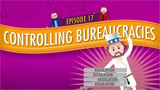 Controlling Bureaucracies Crash Course Government and Politics 17 [upl. by Heiskell]