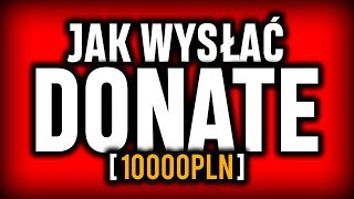 JAK WYSŁAĆ FAKE DONATE 10000PLN [upl. by Peria73]