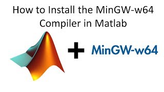 How to Install the MinGWw64 Compiler in Matlab [upl. by Mott518]