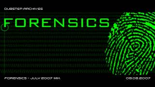 Forensics  July 2007 Mix [upl. by Doi]