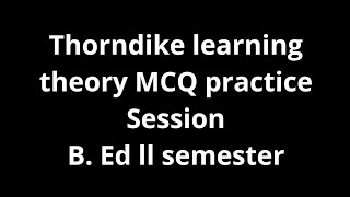 Thorndike learning theory MCQ practice BEd notes  teaching and learning [upl. by Neira]