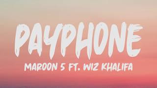 Maroon 5 Ft Wiz Khalifa  Payphone Lyrics [upl. by Marissa294]