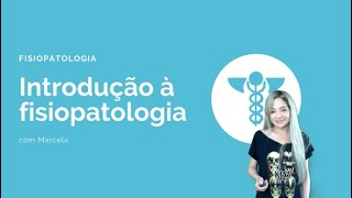 Fisiopatologia Patologia  Introdução [upl. by Anihpled]