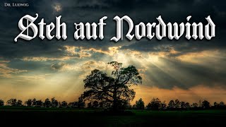 Steh auf Nordwind German neofolk songEnglish translation [upl. by Akiehs]