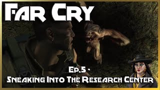 Far Cry Ep5  Sneaking Into The Research Center [upl. by Longtin]