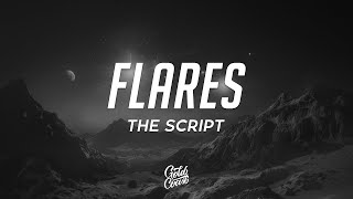 The Script  Flares Lyrics [upl. by Giuditta235]