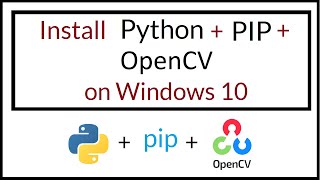 How to install Python pip OpenCV on Windows 10 [upl. by Pamelina783]