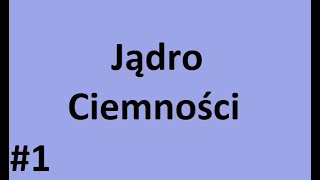 Jądro Ciemności Audiobook rozdział I [upl. by Nosneh]