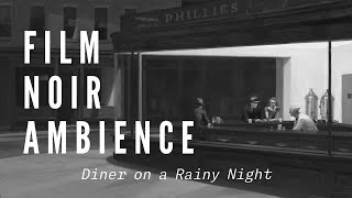 Film Noir Ambience Diner on a Rainy Night  Music Rain [upl. by Londoner518]